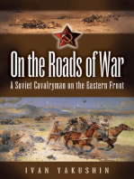 On the Roads of War: A Soviet Cavalryman on the Eastern Front