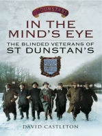 In the Mind's Eye: The Blinded Veterans of St Dunstan's