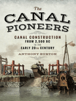 The Canal Pioneers: Canal Construction from 2,500 BC to the Early 20th Century