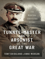 Tunnel-master & Arsonist of the Great War: The Norton-Griffiths Story