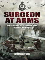 Surgeon at Arms: Parachuting into Arnhem with the First Airbornes
