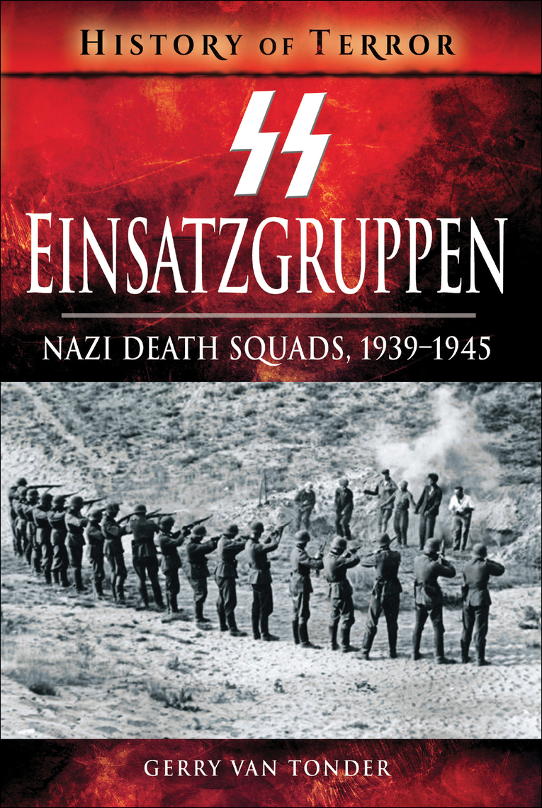 Read SS Einsatzgruppen Online by Gerry van Tonder | Books