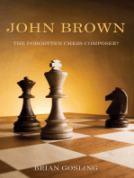 John Brown: The Forgotten Chess Composer?: 50 chess problems by John Brown