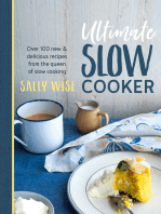 Ultimate Slow Cooker: 100 New and Delicious Recipes from the Queen of Slow Cooking