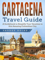 Cartagena Travel Guide: A Guidebook to Simplify Your Vacation to this Amazing Colombian City