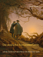 Die deutsche Romantiker-Seele: auf der Suche nach dem Wesen der deutschen Seele
