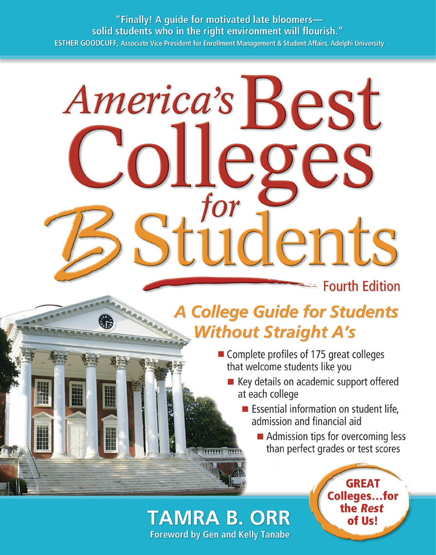 America's Best Colleges for B Students by Tamra B. Orr, Gen Tanabe ...