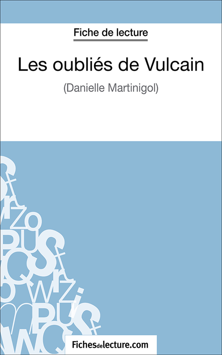 Les Oubliés De Vulcain Résumé Chapitre 2 Les oubliés de Vulcain de Sophie Lecomte, fichesdelecture.com - Livre