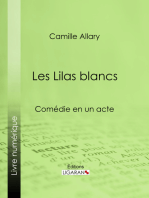 Les Lilas blancs: Comédie en un acte