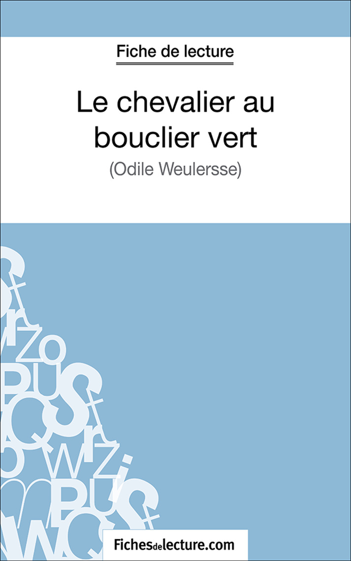 Le Chevalier Au Bouclier Vert Résumé Chapitre 2 Le chevalier au bouclier vert de Vanessa Grosjean, fichesdelecture.com -  Livre électronique | Scribd