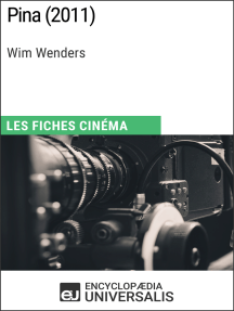 Pina de Wim Wenders: Les Fiches Cinéma d'Universalis