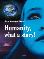 Humanity, What a Story!: A Compelling Portrait of Our Society