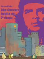 Che Guevara habite au 7e étage: Un court récit à la découverte du Che