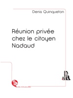 Réunion privée chez le citoyen Nadaud: Nouvelle historique