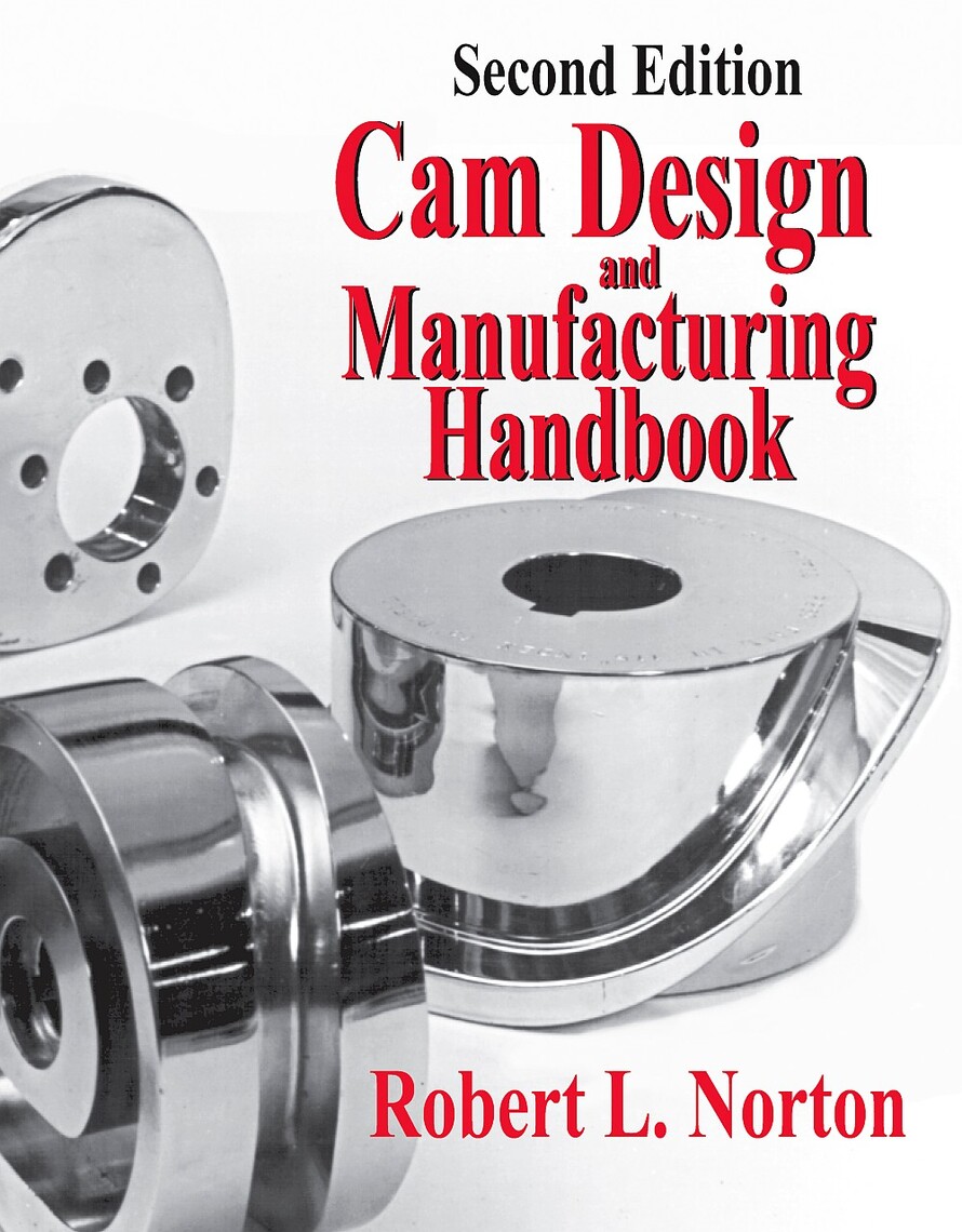 Cam Design and Manufacturing Handbook by Robert Norton Ebook Everand