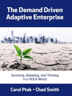 The Demand Driven Adaptive Enterprise: Surviving, Adapting, and Thriving in a VUCA World