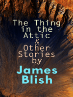 The Thing in the Attic & Other Stories by James Blish