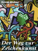 Der Weg zur Zeichenkunst: Ein Büchlein für theoretische und praktische Selbstbildung