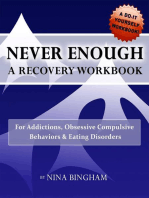 Never Enough: A Recovery Workbook: For Addictions, OCD and Eating Disorders