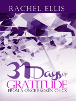 31 Days Of Gratitude From A Once Broken Chick: Thanking Your Way Back To Whole
