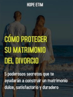 Cómo Proteger su Matrimonio del Divorcio