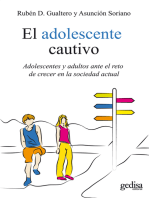 El adolescente cautivo: Adolescentes y adultos ante el reto de crecer en la sociedad actual