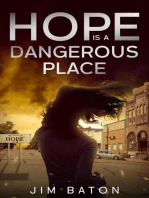 Hope is a Dangerous Place