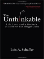 The Unthinkable: Life, Loss, and a Mother's Mission to Ban Illegal Guns