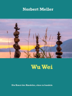 Wu Wei: Die Kunst des Handelns, ohne zu handeln