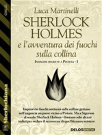 Sherlock Holmes e l'avventura dei fuochi sulla collina: Indagini segrete a Pistoia 1