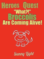 "What, Broccolis are Coming Alive?!": Heroes Quest