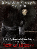 Invisible Worlds: Awakening: A New Fashioned Ghost Story