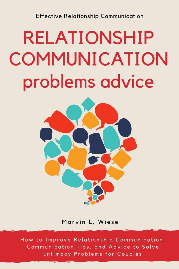 Relationship Communication Problems Advice by Marvin L Wiese (Ebook ...