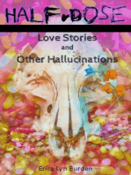 Half-Dose: Love Stories and Other Hallucinations