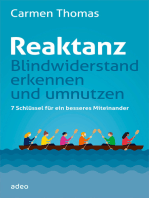 Reaktanz - Blindwiderstand erkennen und umnutzen: 7 Schlüssel für ein besseres Miteinander