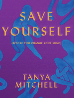 Save Yourself: (Before You Change Your Mind)