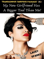 Transgender 'Surprise Package' (4): My New Girlfriend Has A Bigger Tool Than Me!