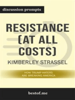 Summary: “Resistance (At All Costs): How Trump Haters Are Breaking America” by Kimberley Strassel - Discussion Prompts