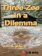 Three-Zee in a Dilemma
