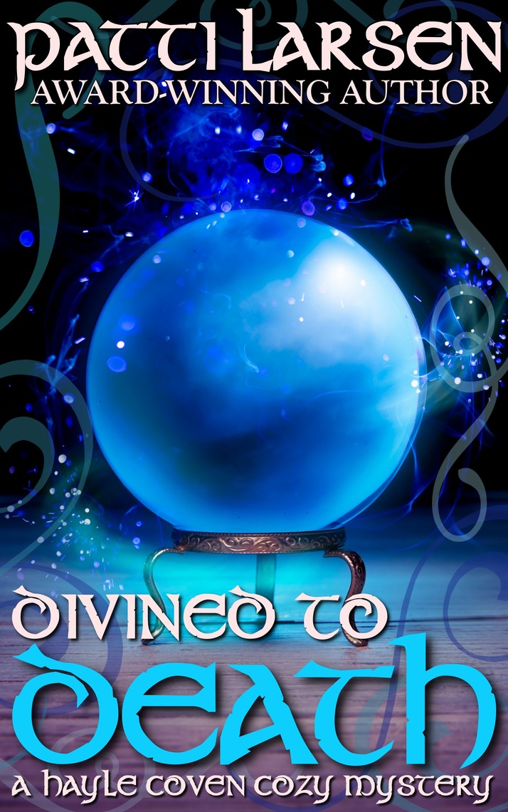 Divined To Death by Patti Larsen - Ebook | Everand