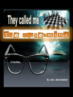 They Called Me - The Mastermind (A True Story)