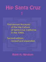 Hip Santa Cruz: First-Person Accounts of the Hip Culture of Santa Cruz, California in the 1