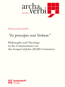 In principio erat Verbum: Philosophy and Theology in the Commentaries on the Gospel of John (III-XIV Century)