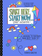 Start Here, Start Now…Start Anywhere: A Fill-in Journal to Discover Your Best Year Yet! (Adult Coloring Book, Activity Journal, for Fans of Present Not Perfect or Start Where You Are)