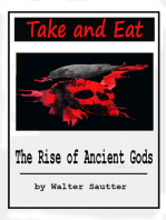 Take and Eat: The Rise of Ancient Gods