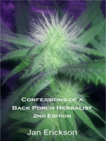 Confessions of a Back Porch Herbalist, My Journal of Healing Using Cannabis and Traditional Herbs, 2nd Edition