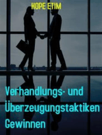 Verhandlungs- und Überzeugungstaktiken Gewinnen