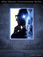 Believing in Ghosts: After Dinner Conversation, #13