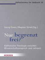 Nur begrenzt frei?: Katholische Theologie zwischen Wissenschaftsanspruch und Lehramt