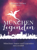 München Legenden: Münchner Sagen und Legenden neu erzählt